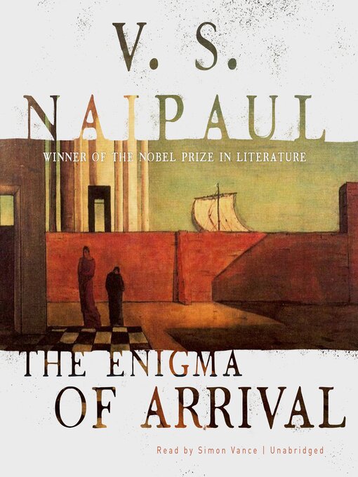 Title details for The Enigma of Arrival by V. S. Naipaul - Available